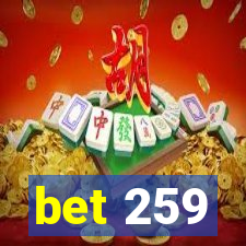 bet 259